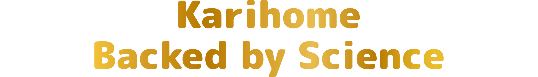 Karihome – Backed by Science